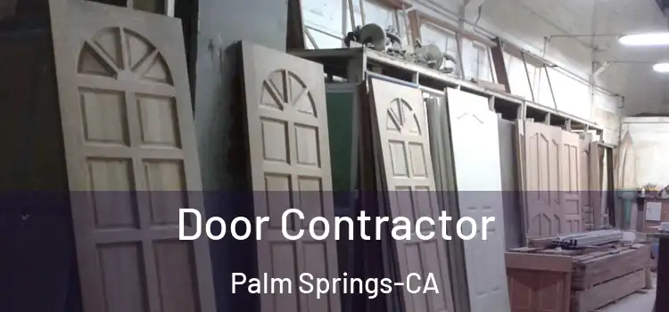  Door Contractor Palm Springs-CA