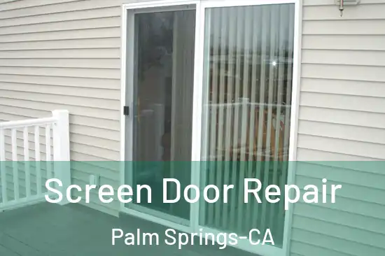  Screen Door Repair Palm Springs-CA